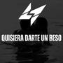 QUISIERA DARTE UN BESO