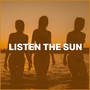 Listen The Sun