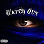 Watch Out (feat. VJ) [Explicit]