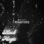 BLACK MAGIC (2025 Remaster)