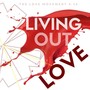 Living Out Love