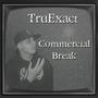 COMMERCIAL BREAK (Explicit)