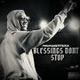 Blessings dont stop (Explicit)