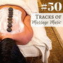 #50 Tracks of Massage Music - Blissful Luxury World Spa Music to Reduce Stress