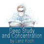 Deep Study and Concentration (focus, study music, music for concentration,relaxing, brain power, study hard, studying music, brain music, memory and concentration for exam)