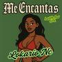 Me Encantas (feat. Lokario Nc) [Explicit]