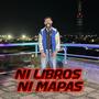 Ni libros ni mapas