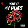 Look at My Heart (feat. Qwezzz) [Explicit]