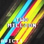 Two Million(Old Mix By Avicii)