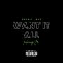 Want it All (feat. J¢) [Explicit]