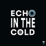 Echo in the Cold