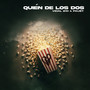 Quién De Los Dos (Explicit)
