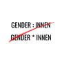 Gendern:*innen