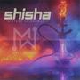 SMOKING SHIISHA (feat. 6IXTEEN)