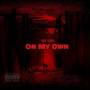 On My Own (Explicit)