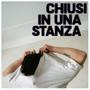 Chiusi in una stanza (feat. Mr. OIBAF) [Explicit]