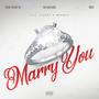 Marry You (feat. ElBory & MrBorik) [Explicit]