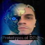 Prototypes of DJ's