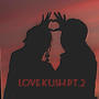 LOVEKUSH, Pt. 2 (Explicit)