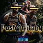 PUSH IT BABY (feat. MoBeezy) [Explicit]