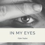 In My Eyes