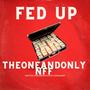 Fed Up (Go Get Yo Bread Up) [Explicit]