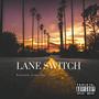 Lane Switch (feat. Hels) [Explicit]