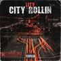 City Rollin (Explicit)