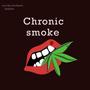Chronic smoke (feat. Kalphar) [Explicit]