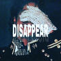 Disappear (Explicit)