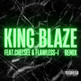 KING BLAZE (feat. CHELSEE & Flawless-I) [Remix] [Explicit]