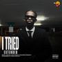 I Tried (Extended) [Explicit]