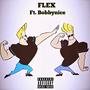 FLEX (feat. Bobbynice) [Explicit]