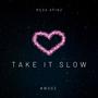 Take It Slow