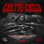GHETTO CHILD (feat. SUMPAC AMARU, BLOOD PACO & MLAZY YO) [Explicit]