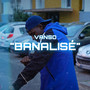 Banalisé (Explicit)