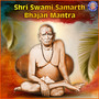 Shri Swami Samarth Bhajan Mantra