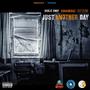 Just Another Day (feat. KokaineKaz & DotCom) [Explicit]