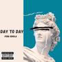 Day To Day (Explicit)