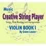 Music for the Creative String Player: Violin Book 1