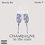 Champagne In The Stars (Explicit)