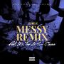 Messy Remix (feat. Mr. Tan & Sclass) [Remix]