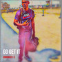 Go Get It (Explicit)