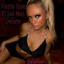 Hasta Que El Sol Nos Delate (Explicit)