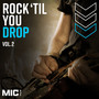 Rock 'Til You Drop Vol. 2