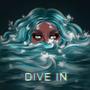 Dive In (feat. Shreya Bajpai)