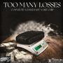 TOO MANY LOSSES (feat. Dave East & Def Chip) [Explicit]