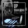 Up your nose (feat. O Honey) [Explicit]