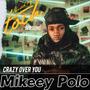 Mixed By Toch Sessions: Crazy Over You (feat. Mikeey Polo) [Explicit]