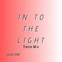 In to the Light (Trance Mix)